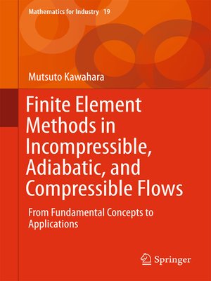 cover image of Finite Element Methods in Incompressible, Adiabatic, and Compressible Flows